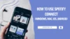 How to Use Spotify Connect