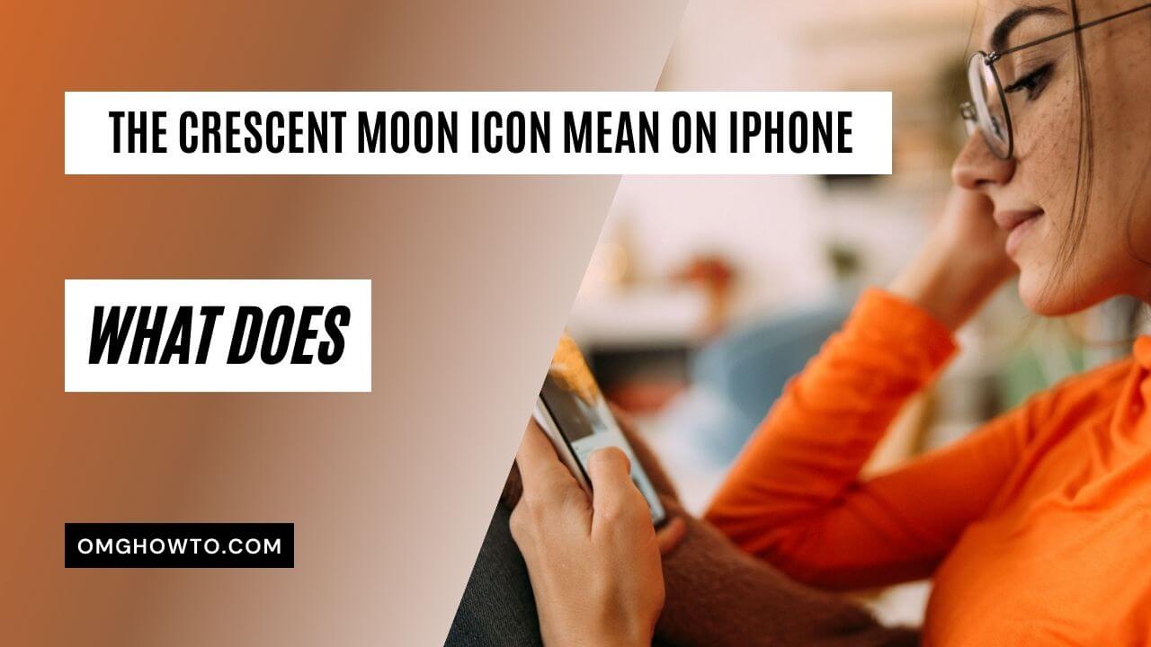 The Crescent Moon icon Mean on iPhone