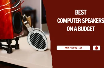 Best Computer Speakers On a Budget