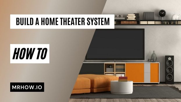 Build a Home Theater System