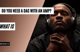 Do You Need A DAC With An Amp