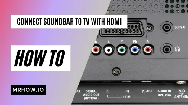 How To Connect Soundbar To TV With HDMI