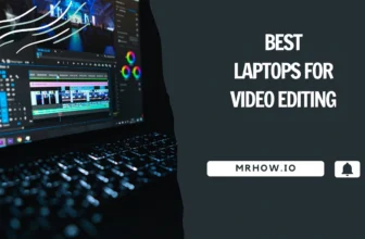 Best Laptops For Video Editing