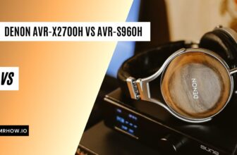 Denon AVR-X2700H vs Denon AVR-S960H