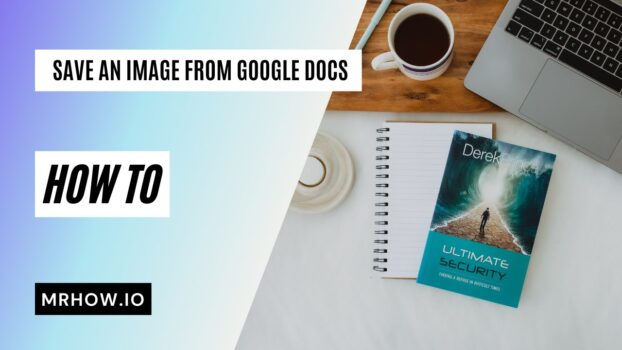 How to save an image from Google Docs (Desktop & Mobile)