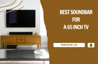 Best Soundbar For A 65 Inch TV