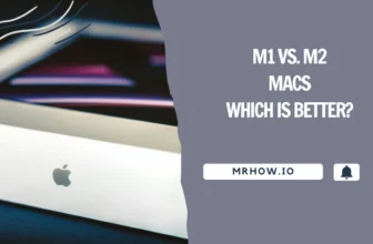 M1 Vs. M2 Macs