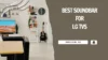 Best Soundbar For LG TVs