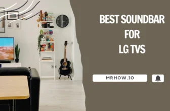 Best Soundbar For LG TVs