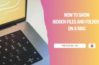 How to Show Hidden Files and Folders on a Mac