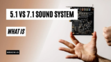 5.1 Vs 7.1 Sound System: Which Is Better For A Home Theater Setup?