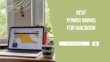 The Best Power Banks For MacBook Pro – Top 8 Picks