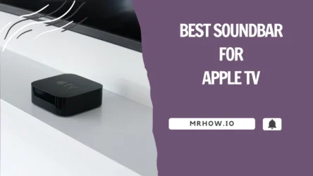 Best Soundbar for Apple TV 4K: Our Top 8 Picks