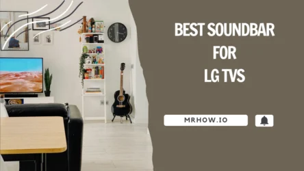 Top 7 Best Soundbars For LG TV (LG C1 OLED)