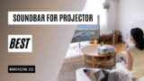 Top 8 Best Soundbar For Projector: A Buyer’s Guide
