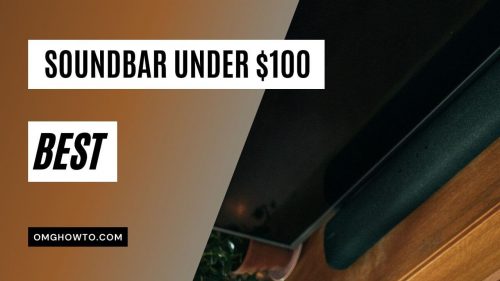 Best Soundbar Under 100 - Top Cheap Soundbars