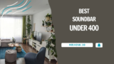 Best Soundbars Under $400: Our Top 7 Picks
