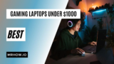 Top 10 Best Gaming Laptops Under $1000