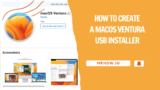How To Create A macOS Ventura USB Installer