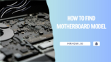 How to Find Motherboard Model On Windows, Mac, And Linux