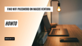3 Methods To Find Your Wifi Password On macOS Ventura