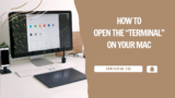How to Open The Terminal on a Mac | In Five Ways