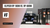 Klipsch RP-160m vs. RP-600m: Which Is The Better Speaker?