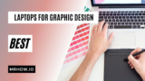 Top 7 Best Laptops For Graphic Design | Buying Guide