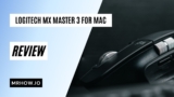 Logitech MX Master 3 For Mac Review After 2 Years