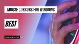 24 Best Mouse Cursors For Windows 11 | Coolest Cursor