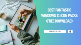 9 Best Fantastic Windows 11 Icon Packs (Free Download)