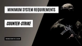 CS GO System Requirements: Can I Run Counter-Strike?