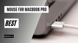 7 Best Mouse For MacBook Pro: Our Top Picks