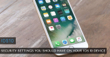 Security Settings You Should Have on Your iOS 10 Device