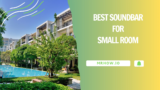 Top 10 Best Soundbar For Small Room/Apartment