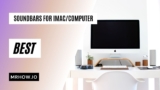 Top 5 Best Soundbars For iMac That You’ll Love
