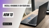Install  Windows 11 on a Mac [Intel]: The Full Guide