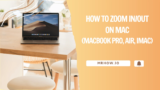 How to Zoom In/Out on Mac (Macbook Pro, Air, iMac)